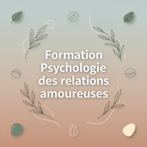 Formation Psychologie des relations amoureuses
