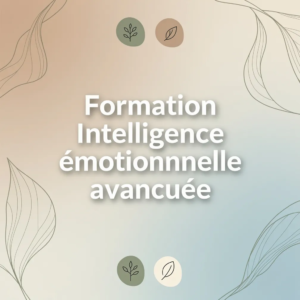 Formation Intelligence émotionnelle avancée