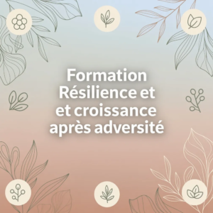 Formation Résilience et croissance après adversité