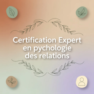 Certification Expert en psychologie des relations