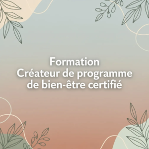 Formation Créateur de programme de bien-être certifié