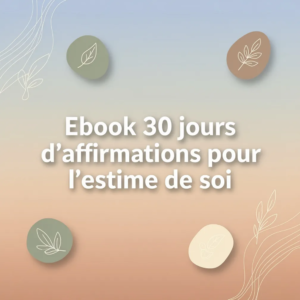 Ebook 30 jours d'affirmations pour l'estime de soi