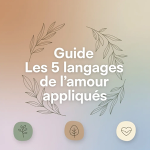 Guide Les 5 langages de l'amour appliqués
